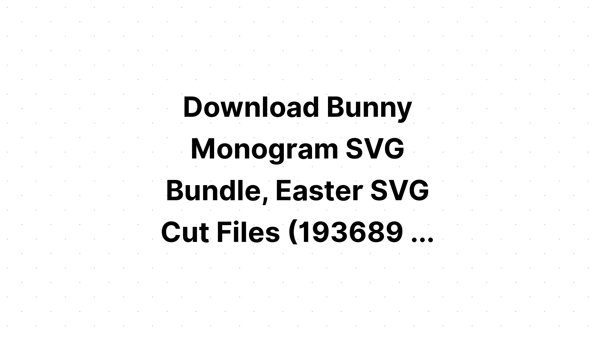 Download Easter Rabbit Svg Bundle SVG File